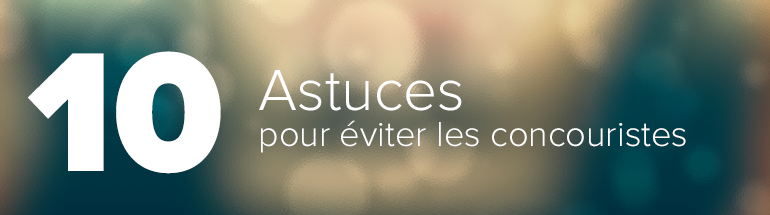 Astuces pour eviter concouristes